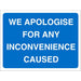 Site Sign Apologise Inconvenience Fluted board 45 x 60 cm