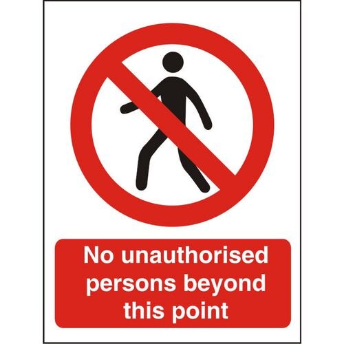 Prohibition Sign No Unauthorised Persons Beyond This Point Self Adhesive Plastic 30 x 20 cm