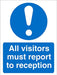 Mandatory Sign All Visitors Report to Reception Plastic 30 x 20 cm