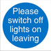 Mandatory Sign Switch Off Lights vinyl Blue, White 20 x 20 cm