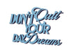 Boxer Gifts: Don't Quit Your Day Dreams Wooden Plaque Sign