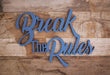 Boxer Gifts: Break The Rules Wooden Plaque Sign