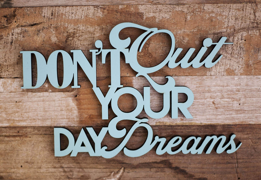 Boxer Gifts: Don't Quit Your Day Dreams Wooden Plaque Sign