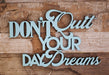 Boxer Gifts: Don't Quit Your Day Dreams Wooden Plaque Sign