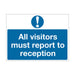 Safety Sign 450x600mm All Visitors Must Report to Reception PVC M78AR